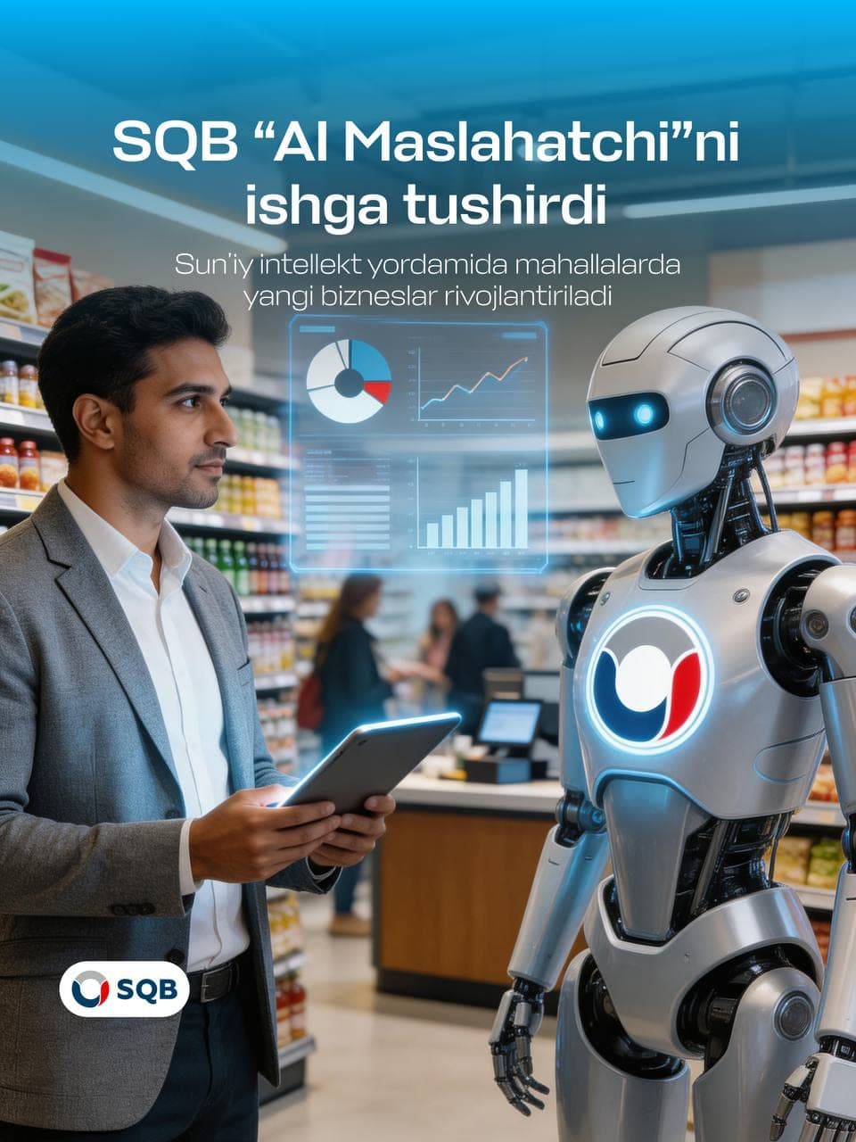 SQB AI Advisor - g'oyani daqiqalarda real biznesga aylantiring